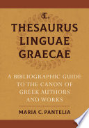 Thesaurus linguae Graecae : a bibliographic guide to the Canon of Greek authors and works /