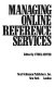 Managing online reference services /