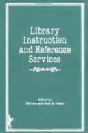 Library instruction and reference services /