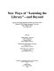 New ways of "learning the library" -- and beyond : papers and session materials presented at the Twenty-fourth National LOEX Library Instruction Conference held in Denton, Texas, 5 to 6 May 1995 /
