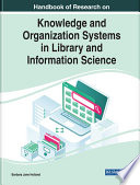 Handbook of research on knowledge and organization systems in library and information science /