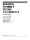 Building women's studies collections : a resource guide /