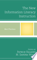 The new information literacy instruction /