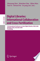 Digital libraries : international collaboration and cross-fertilization /