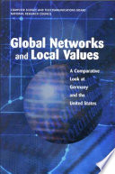 Global networks and local values : a comparative look at Germany and the United States /