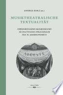 MUSIKTHEATRALISCHE TEXTUALITAT;OPERNBEZOGENE MUSIKDRUCKE IM DEUTSCHEN SPRACHRAUM DES 18. JAHRHUNDERTS.