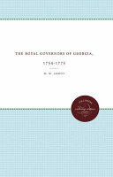 The royal governors of Georgia, 1754-1775.