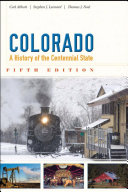 Colorado : a history of the Centennial State /