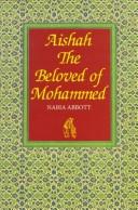 Aishah : the beloved of Mohammed /