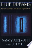 Blue dreams : Korean Americans and the Los Angeles riots /