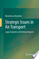 Strategic issues in air transport legal, economic and technical aspects /