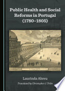 Public health and social reforms in Portugal (1780-1805) /