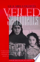 Veiled sentiments : honor and poetry in a Bedouin society /