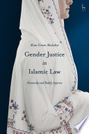 Gender justice in Islamic law : homicide and bodily injuries /