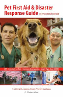 Pet first aid & disaster response guide : critical lessons for veterinarians /