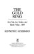 The gold ring : Jim Fisk, Jay Gould, and Black Friday, 1869 /