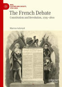 The French debate : constitution and revolution, 1795-1800 /