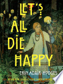 Let's All Die Happy /