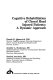 Cognitive rehabilitation of closed head injured patients : a dynamic approach /