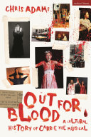 Out for blood : a cultural history of Carrie the musical /