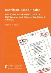 Nutrition-Based Health : Nutricines and Nutrients, Health Maintenance and Disease Avoidance.