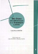 Des Indes occidentales à l'Amérique Latine. Volume 1