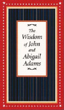 The wisdom of John and Abigail /