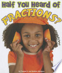 Half you heard of fractions? /