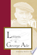 LETTERS OF GEORGE ADE