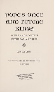 Pope's once and future kings : satire and politics in the early career /