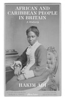 African and Caribbean people in Britain : a history /