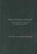 Pan-African history : political figures from Africa and the Diaspora since 1787 /