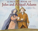 A picture book of John and Abigail Adams /