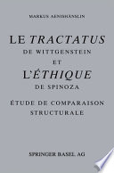Le Tractatus de Wittgenstein, et l'Ethique de Spinoza : étude de comparaison structurale /