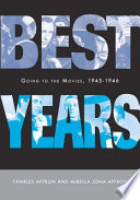 Best years : going to the movies, 1945-1946 /