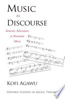 Music as discourse : semiotic adventures in romantic music /