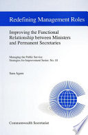 Redefining management roles : improving the functional relationship between ministers and permanent secretaries /
