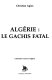 Algérie : le gachis fatal /