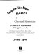 Improvisation games for classical musicians : a collection of musical games with suggestions for use : for performers, instrumental teachers, music students, music therapists, bands, orchestras, choirs, chamber music ensembles, conductors, composers, pianists, percussionists, and everybody else (even jazz players!) /