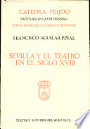 Sevilla y el teatro en el siglo XVIII /