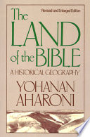 The land of the Bible : a historical geography /