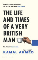 The life and times of a very British man /