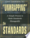 "Unwrapping" the standards : a simple process to make standards manageable /