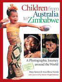 Children from Australia to Zimbabwe : a photographic journey around the world /