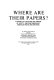 Where are their papers? : a union list locating the papers of forty-two contemporary American poets and writers /