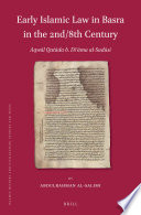 Early Islamic law in Basra in the 2nd/8th century : Aqwal Qatada b. Di'ama al-Sadusi /