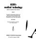 Alba's Medical technology, board examination review. thousands of representative questions and answers from recent examination plus practical math for clinical chemistry, board examination tips and other unusual features /