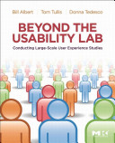 Beyond the usability lab : conducting large-scale online user experience studies /