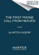 The first phone call from heaven /
