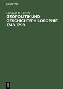 Geopolitik und Geschichtsphilosophie, 1748-1798 /